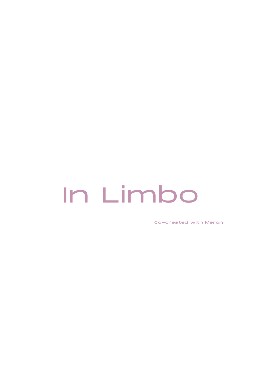 [ in limbo ]